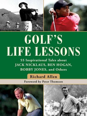 cover image of Golf's Life Lessons: 55 Inspirational Tales about Jack Nicklaus, Ben Hogan, Bobby Jones, and Others